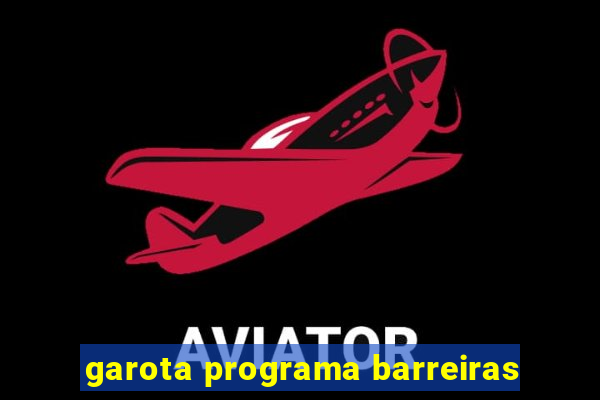 garota programa barreiras